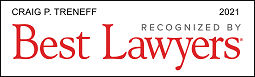 Craig P. Treneff | Recognized By Best Lawyers | 2021
